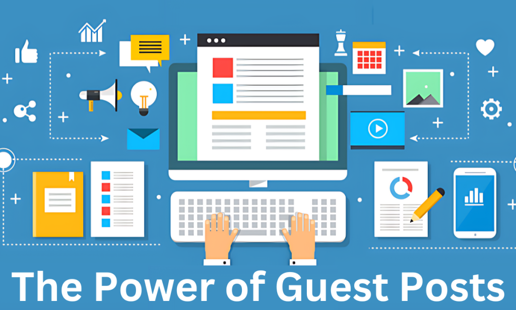 Maximizing Your Online Presence With The Power of Guest Posts