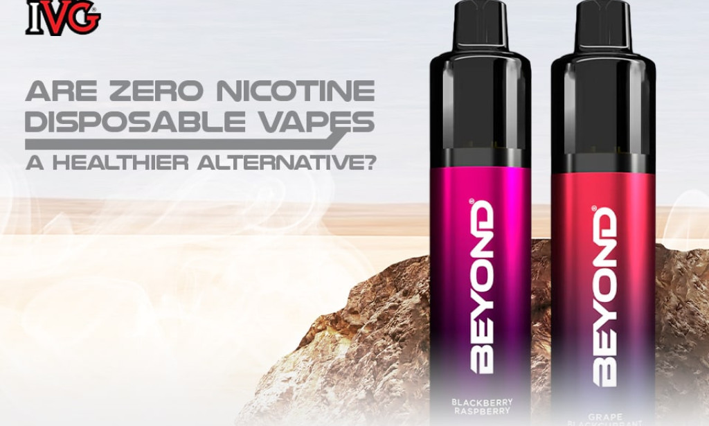 Are Zero Nicotine Disposable Vapes a Healthier Alternative?