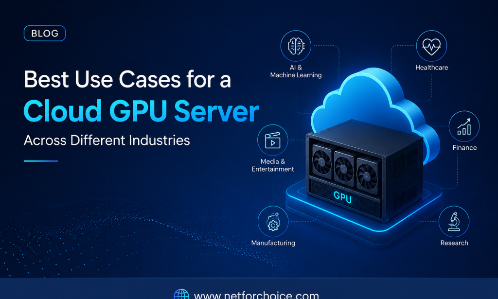 Best Use Cases for a Cloud GPU Server Across Different Industries